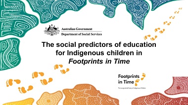 The social predictors of education for Indigenous children in Footprints in Time